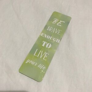 Be Brave Enough to Live Your Life Bookmark Double Sided I Can Motivational